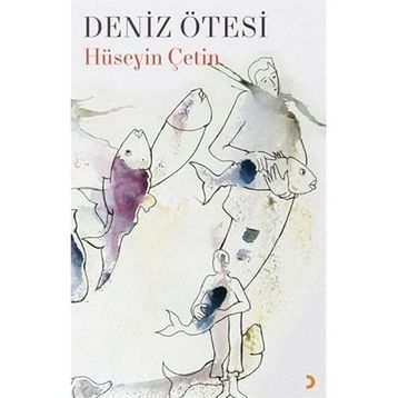 Deniz Ötesi - Hüseyin Çetin