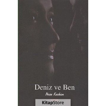 DENIZ VE BEN - NEŞE KESKIN
