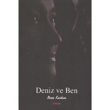 DENIZ VE BEN - NEŞE KESKIN