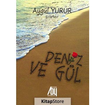 Deniz Ve Gül -Aygül Yürür