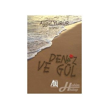 Deniz Ve Gül -Aygül Yürür
