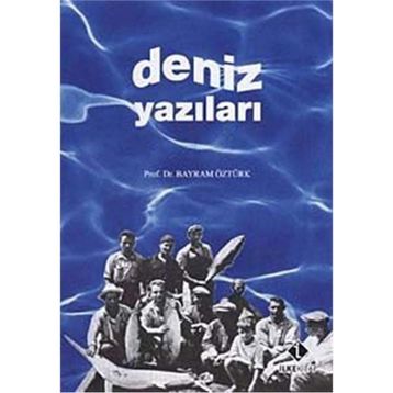 Deniz Yazıları - Bayram Öztürk
