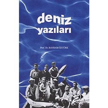 Deniz Yazıları - Bayram Öztürk