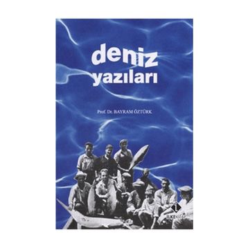 Deniz Yazıları - Bayram Öztürk