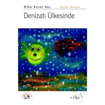DENİZATI ÜLKESİNDE - NIHAL KONAR NAŞ