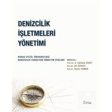 Denizcilik İşletmeleri Yönetimi - Soner Esmer Doç. Dr. Ali Deveci Prof. Dr. A. Güldem Cerit