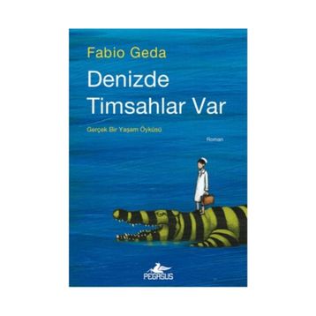 Denizde Timsahlar Var - Fabio Geda