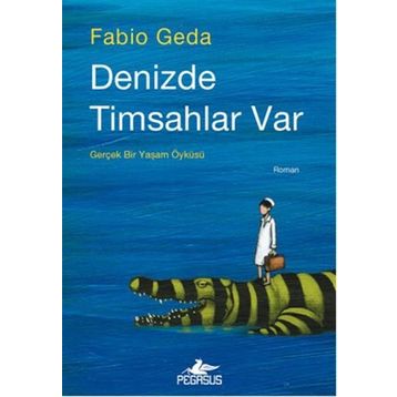 Denizde Timsahlar Var - Fabio Geda