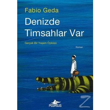 Denizde Timsahlar Var - Fabio Geda