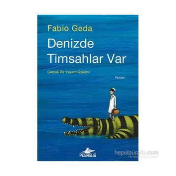 Denizde Timsahlar Var - Fabio Geda