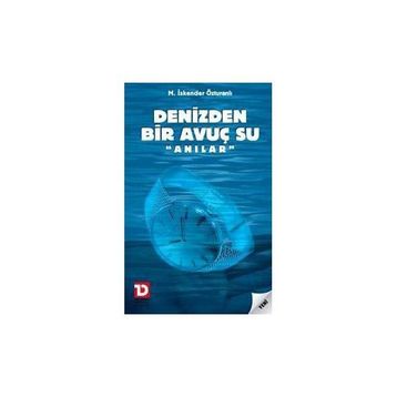 Denizden Bir Avuç Su - M. İskender Özturanlı