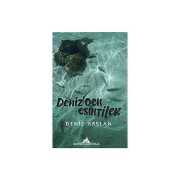 Deniz'den Esintiler Deniz Arslan