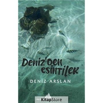 Deniz'den Esintiler Deniz Arslan
