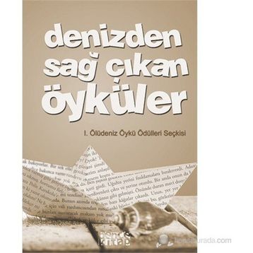 DENIZDEN SAĞ ÇIKAN ÖYKÜLER - KOLEKTIF