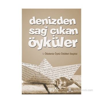 DENIZDEN SAĞ ÇIKAN ÖYKÜLER - KOLEKTIF