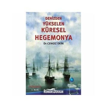 DENIZDEN YÜKSELEN KÜRESEL HEGEMONYA - CENGIZ EKIN