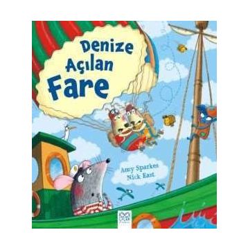 Denize Açılan Fare - Amy Sparkes Nick East