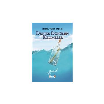 Denize Dökülen Kelimeler - İsmail Vatan Taşkın