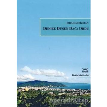 DENIZE DÜŞEN DAĞ ORDU - İBRAHİM DIZMAN