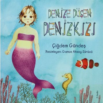 DENIZE DÜŞEN DENİZKIZI - ÇİĞDEM GÜNDEŞ