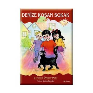 DENIZE KOŞAN SOKAK - ADNAN ÇAKMAKÇIOĞLU