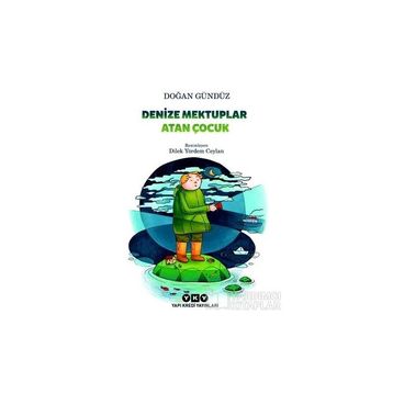 Denize Mektuplar Atan Çocuk - Doğan Gündüz