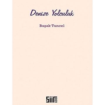 Denize Yolculuk - Başak Tuncel