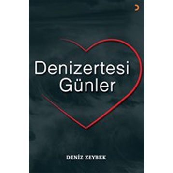 Denizertesi Günler - Deniz Zeybek