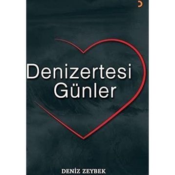 Denizertesi Günler - Deniz Zeybek