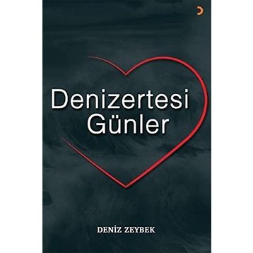 Denizertesi Günler - Deniz Zeybek