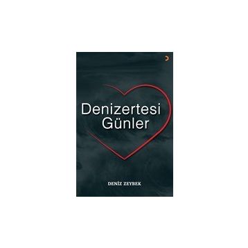 Denizertesi Günler - Deniz Zeybek