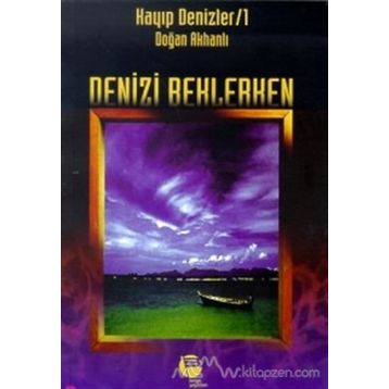 DENIZI BEKLERKEN - GENEL
