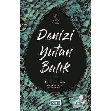 Denizi Yutan Balık - Gökhan Özcan