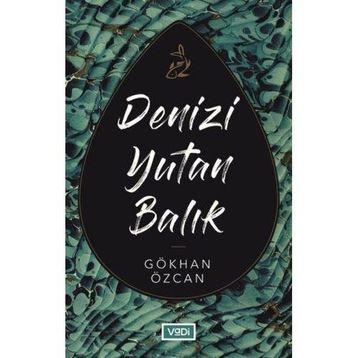 Denizi Yutan Balık - Gökhan Özcan