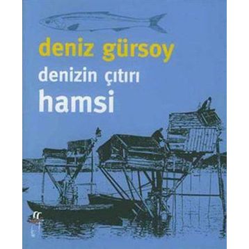 DENIZIN ÇITIRI HAMSI - DENIZ GÜRSOY