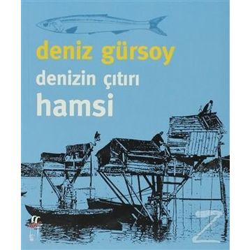 DENIZIN ÇITIRI HAMSI - DENIZ GÜRSOY