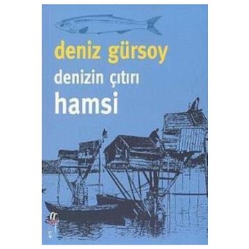 DENIZIN ÇITIRI HAMSI - DENIZ GÜRSOY