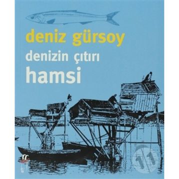 DENIZIN ÇITIRI HAMSI - DENIZ GÜRSOY