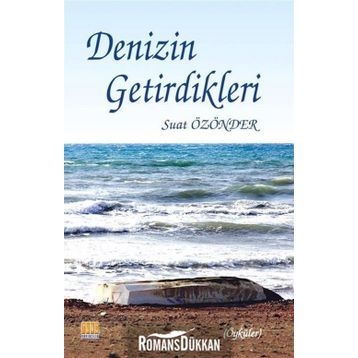 Denizin Getirdikleri - Suat Özönder