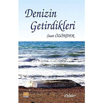 Denizin Getirdikleri - Suat Özönder