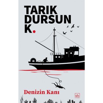 DENIZIN KANI - TARIK DURSUN KAKINÇ