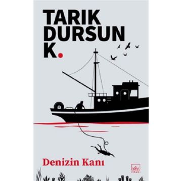 DENIZIN KANI - TARIK DURSUN KAKINÇ