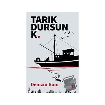 DENIZIN KANI - TARIK DURSUN KAKINÇ