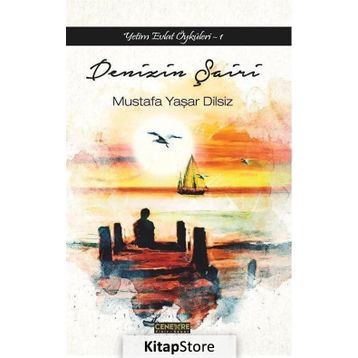 Denizin Şairi- Mustafa Yaşar Dilsiz