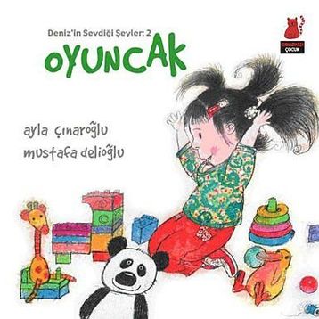 Deniz'in Sevdiği Şeyler 2 - Oyuncak - Ayla Çınaroğlu