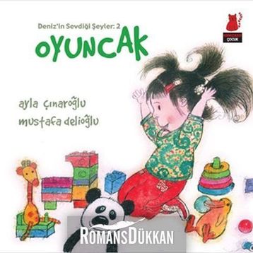 Deniz'in Sevdiği Şeyler 2 - Oyuncak - Ayla Çınaroğlu
