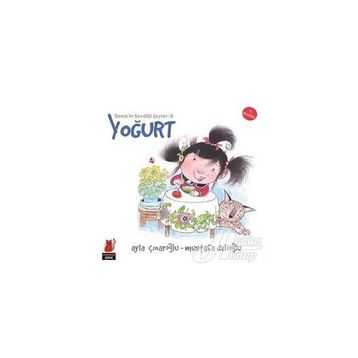 Deniz'in Sevdiği Şeyler 6 - Yoğurt - Ayla Çınaroğlu