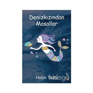 Denizkızından Masallar - Hülya Tozlu