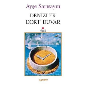 DENIZLER DÖRT DUVAR - AYŞE SARISAYIN