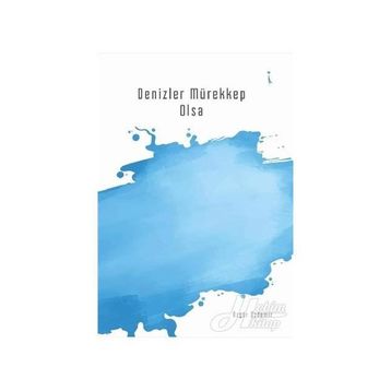 Denizler Mürekkep Olsa - Özgür Özdemir